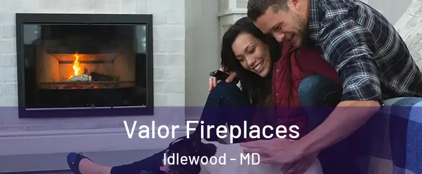 Valor Fireplaces Idlewood - MD