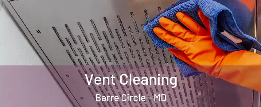 Vent Cleaning Barre Circle - MD