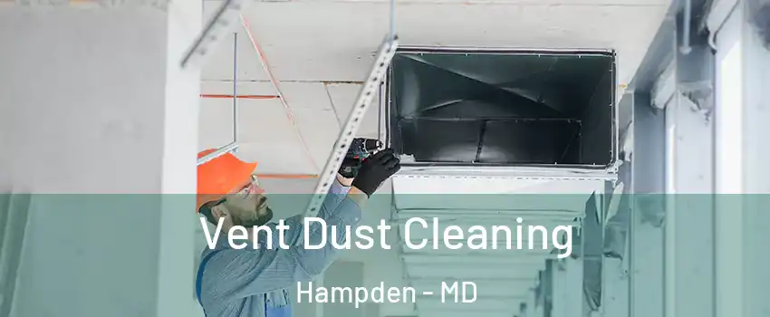 Vent Dust Cleaning Hampden - MD