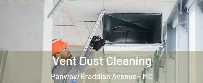 Vent Dust Cleaning Panway/Braddish Avenue - MD