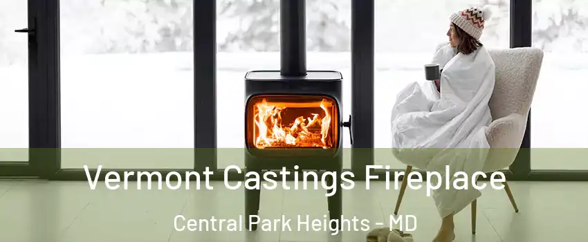Vermont Castings Fireplace Central Park Heights - MD