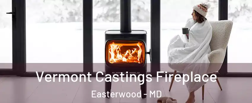 Vermont Castings Fireplace Easterwood - MD
