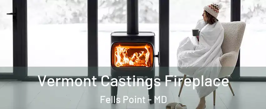 Vermont Castings Fireplace Fells Point - MD