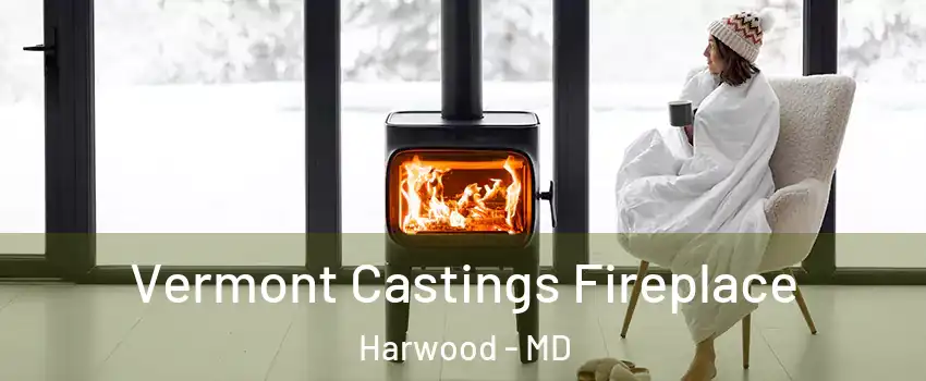 Vermont Castings Fireplace Harwood - MD