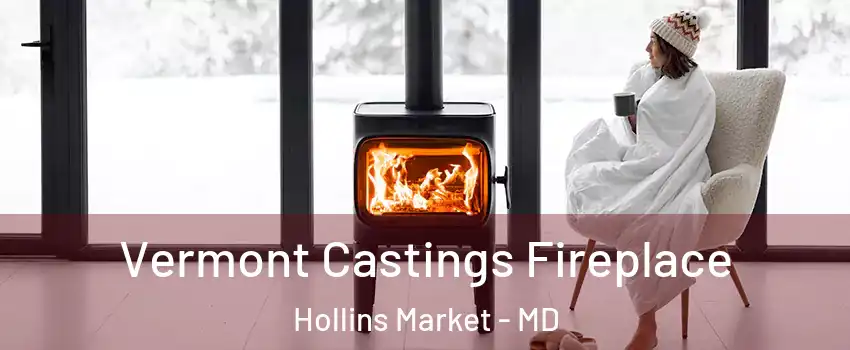 Vermont Castings Fireplace Hollins Market - MD