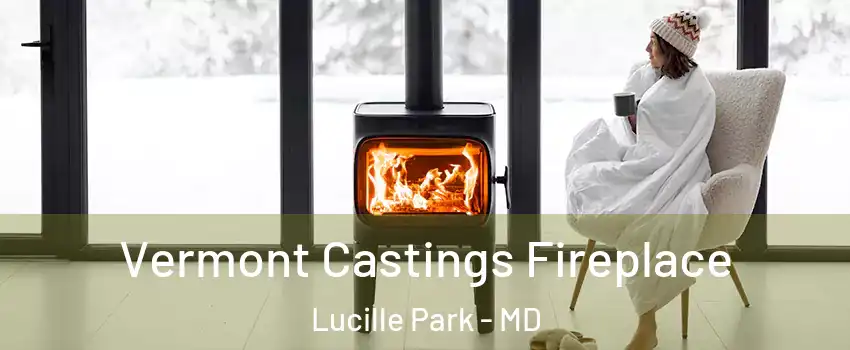 Vermont Castings Fireplace Lucille Park - MD