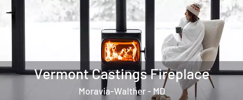 Vermont Castings Fireplace Moravia-Walther - MD