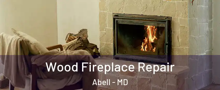 Wood Fireplace Repair Abell - MD