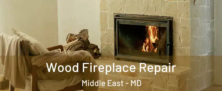 Wood Fireplace Repair Middle East - MD
