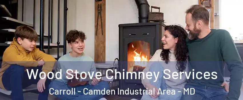 Wood Stove Chimney Services Carroll - Camden Industrial Area - MD