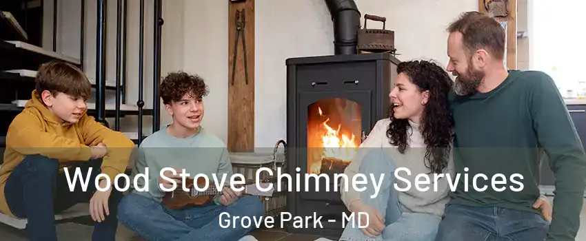 Wood Stove Chimney Services Grove Park - MD