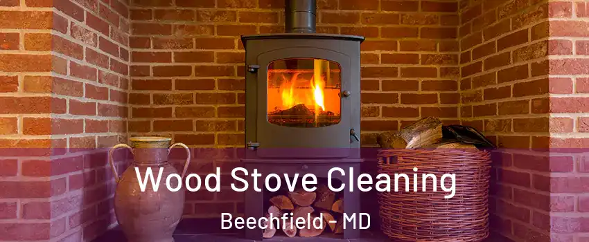 Wood Stove Cleaning Beechfield - MD