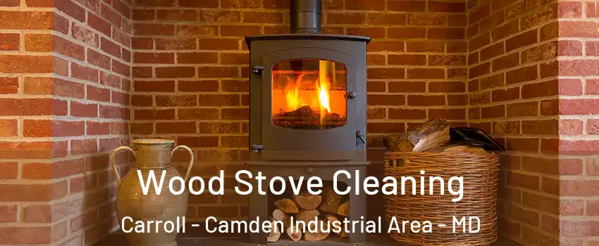 Wood Stove Cleaning Carroll - Camden Industrial Area - MD