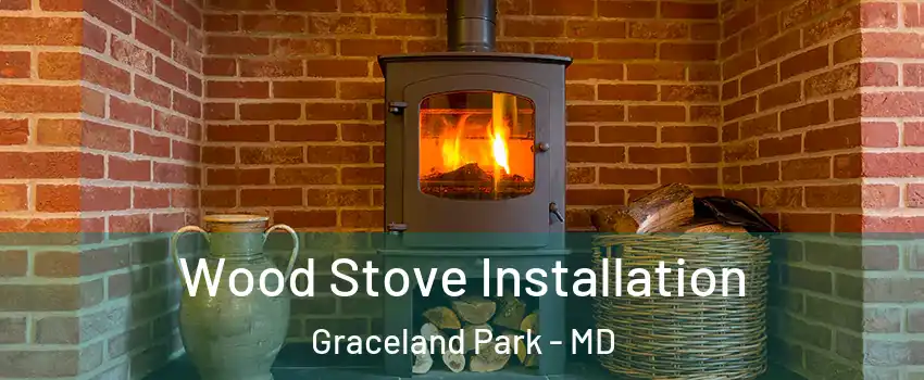 Wood Stove Installation Graceland Park - MD