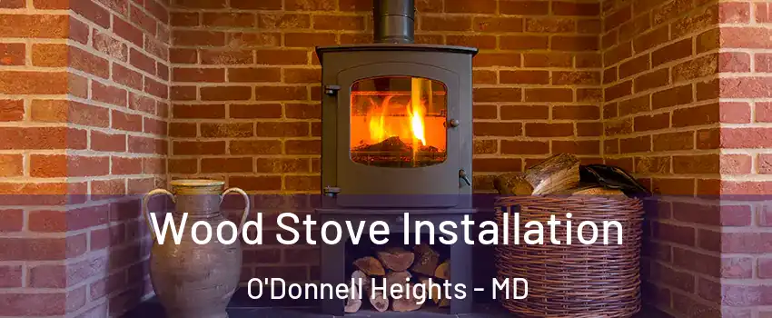 Wood Stove Installation O'Donnell Heights - MD