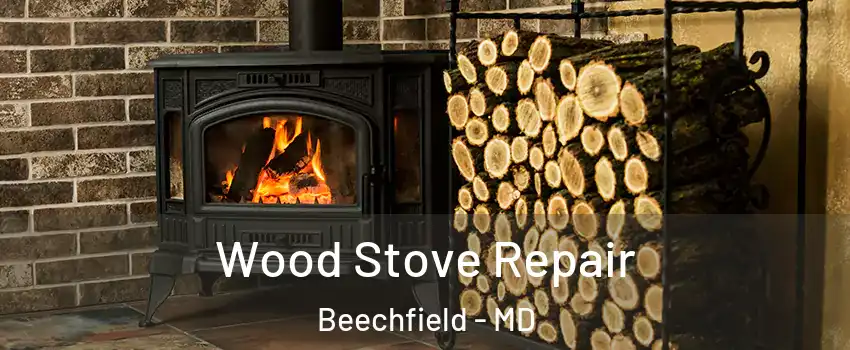Wood Stove Repair Beechfield - MD